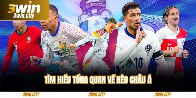 Tìm hiểu tổng quan về kèo châu Á